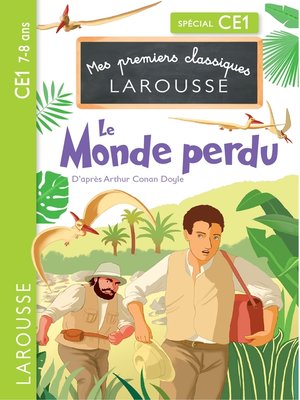 cover image of Le Monde perdu d'après Arthur Conan Doyle--CE1